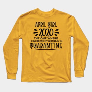 April Birthday 2020 Long Sleeve T-Shirt